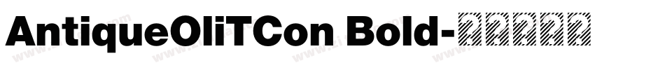 AntiqueOliTCon Bold字体转换